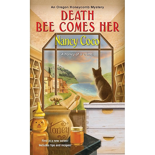 Death Bee Comes Her / An Oregon Honeycomb Mystery Bd.1, Nancy Coco