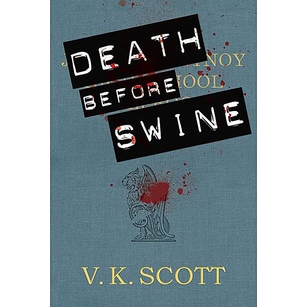 Death Before Swine / V.K. Scott, V. K. Scott