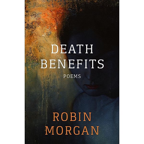 Death Benefits, Robin Morgan