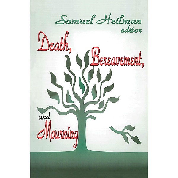 Death, Bereavement, and Mourning, Samuel C. Heilman