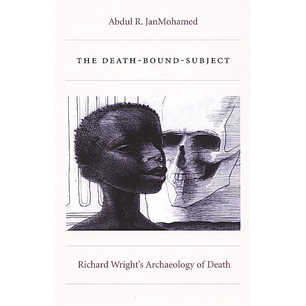 Death-Bound-Subject / Post-Contemporary Interventions, JanMohamed Abdul R. JanMohamed