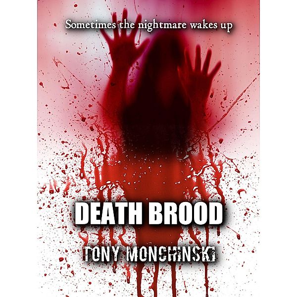 Death Brood, Tony Monchinski