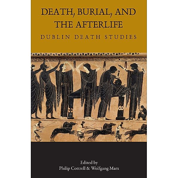Death, Burial, and the Afterlife / Carysfort Press Ltd. Bd.780