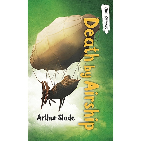 Death by Airship / Orca Book Publishers, Arthur Slade