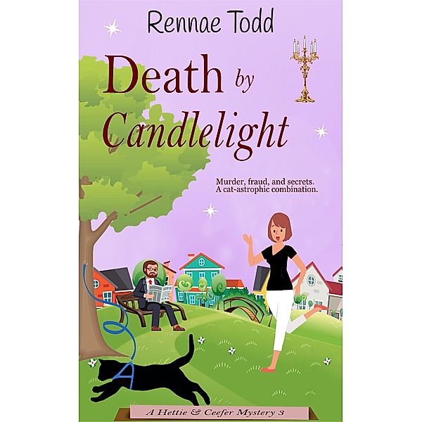 Death by Candlelight (Hettie & Ceefer Mysteries, #3) / Hettie & Ceefer Mysteries, Rennae Todd