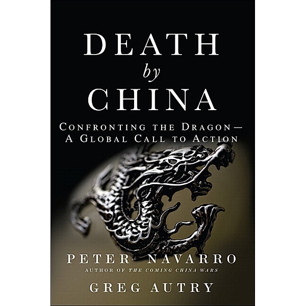 Death by China, Peter Navarro, Greg Autry