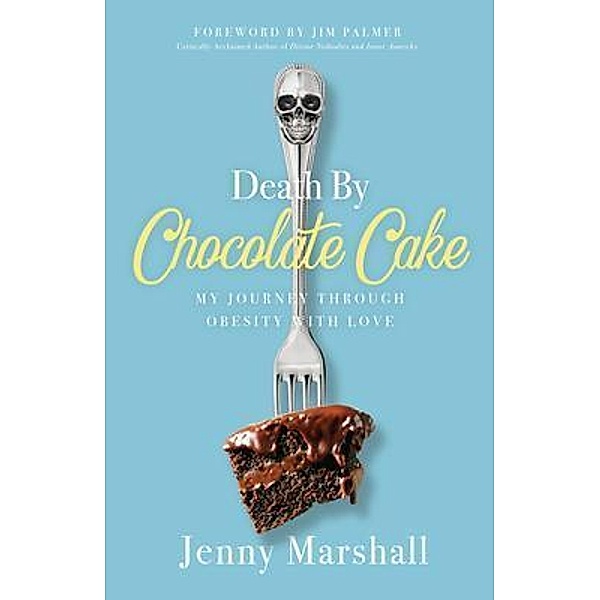 Death By Chocolate Cake, Jenny Marshall