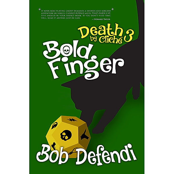 Death by Cliché 3: Boldfinger, Robert J Defendi