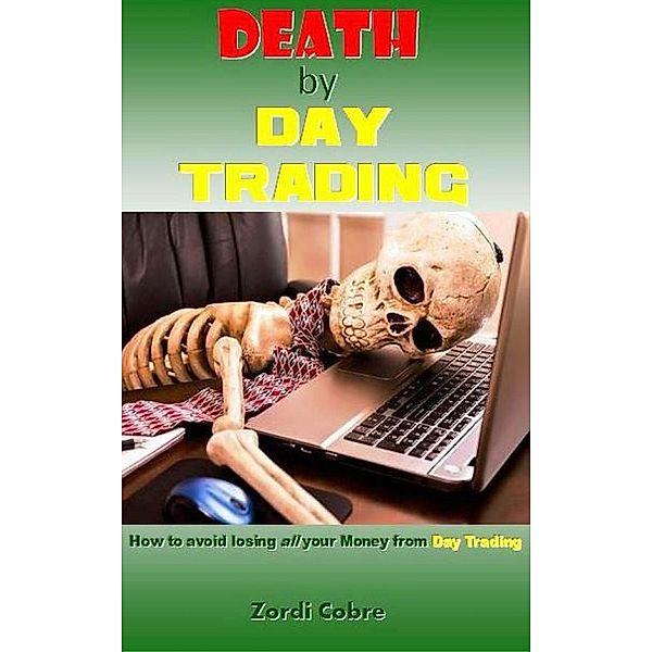 Death by Day Trading, Zordi Cobre
