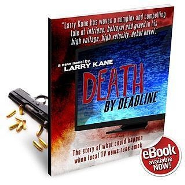 Death By Deadline, Larry Kane