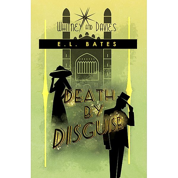 Death by Disguise (Whitney and Davies, #3) / Whitney and Davies, E. L. Bates