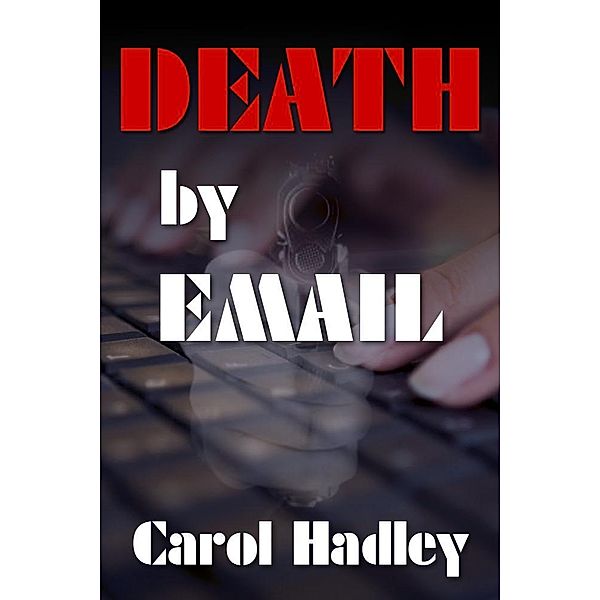 Death By Email / eBookIt.com, Carol Hadley