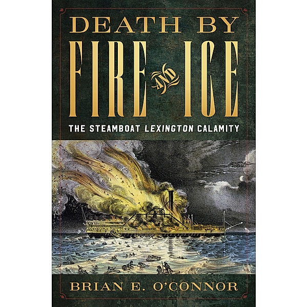 Death by Fire and Ice, Brian E. O'Connor
