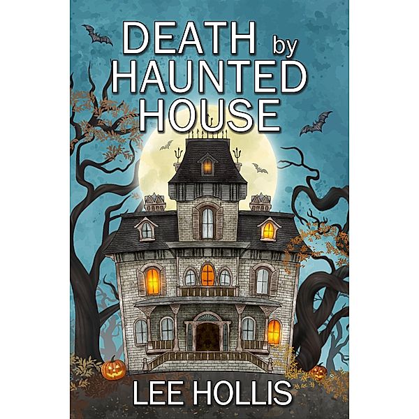Death by Haunted House / Hayley Powell Mystery, Lee Hollis