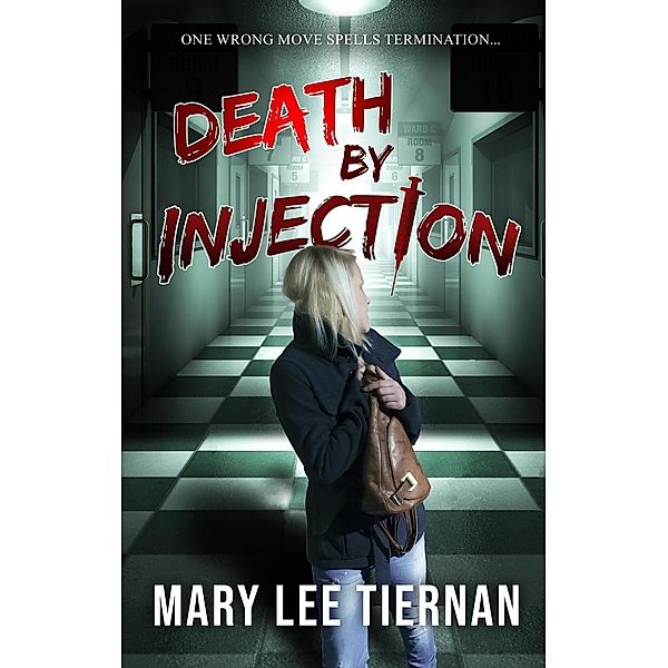 Death by Injection, Mary Lee Tiernan