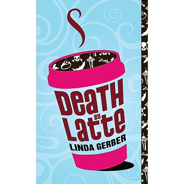 Death by Latte / The Death by ... Mysteries Bd.2, Linda Gerber