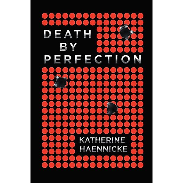 Death by Perfection, Katherine Haennicke