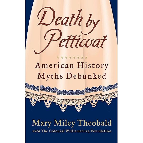 Death by Petticoat, Mary Miley Theobald