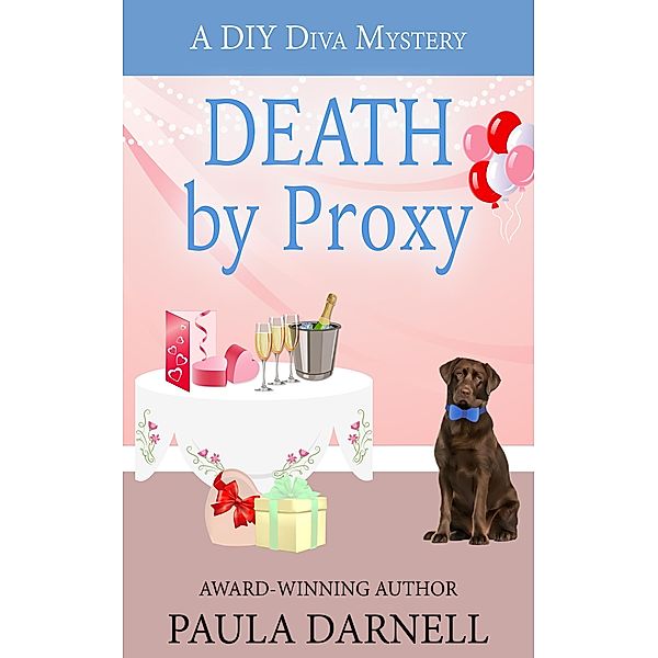 Death by Proxy (A DIY Diva Mystery, #3) / A DIY Diva Mystery, Paula Darnell