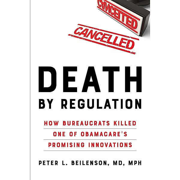 Death by Regulation, Peter L. Beilenson