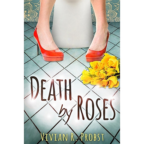 Death by Roses, Vivian R. Probst