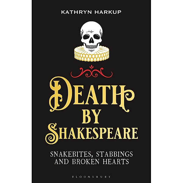 Death By Shakespeare, Kathryn Harkup