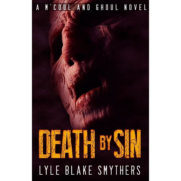 Death by Sin, Lyle Blake Smythers