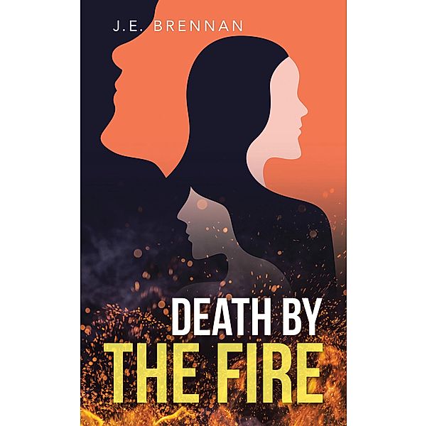 Death by the Fire, J. E. Brennan