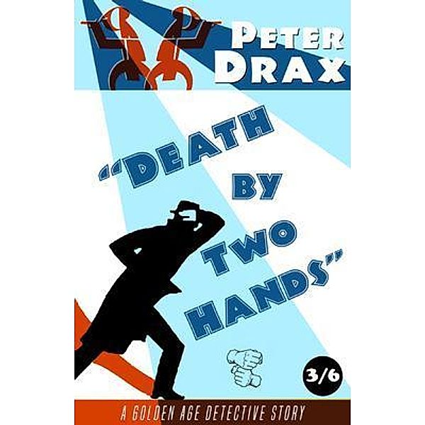 Death by Two Hands / Dean Street Press, Peter Drax