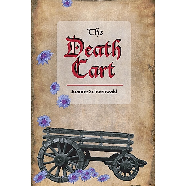 Death Cart / Joanne Schoenwald, Joanne Schoenwald