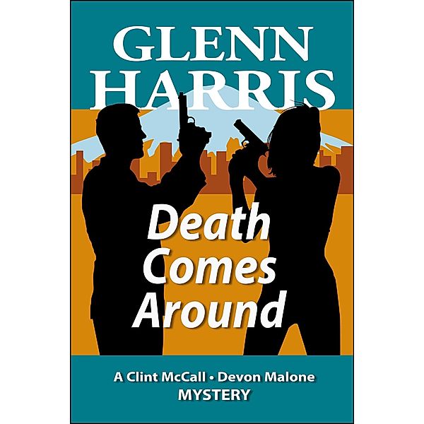 Death Comes Around (McCall / Malone Mystery, #6) / McCall / Malone Mystery, Glenn Harris