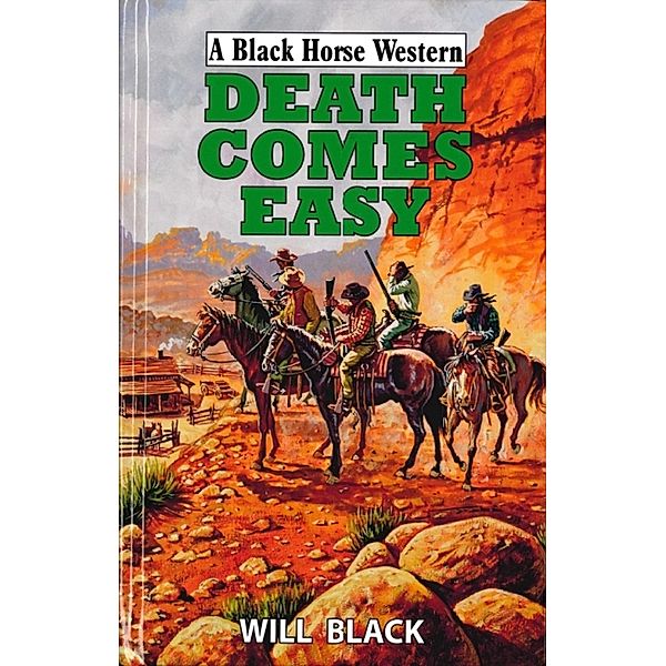Death Comes Easy / Black Horse Western Bd.0, Will Black