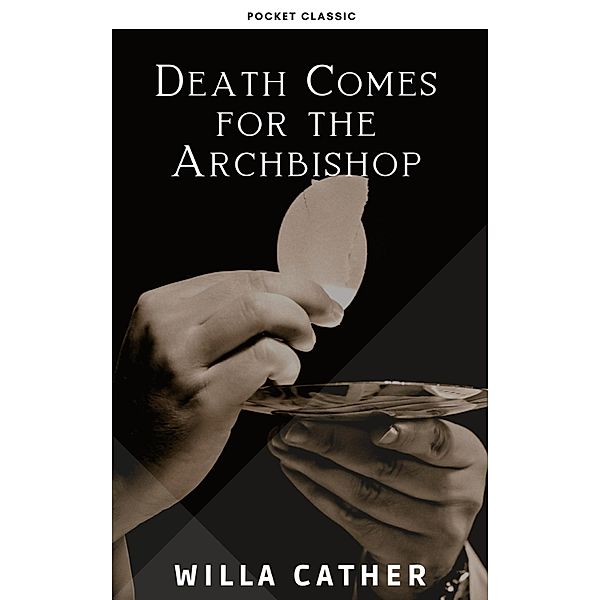 Death Comes for the Archbishop, Willa Cather, Pocket Classic