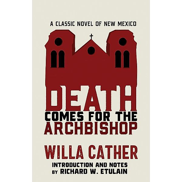 Death Comes for the Archbishop, Willa Cather