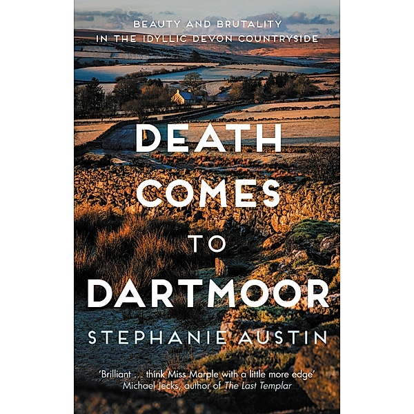 Death Comes to Dartmoor / Devon Mysteries Bd.6, Stephanie Austin
