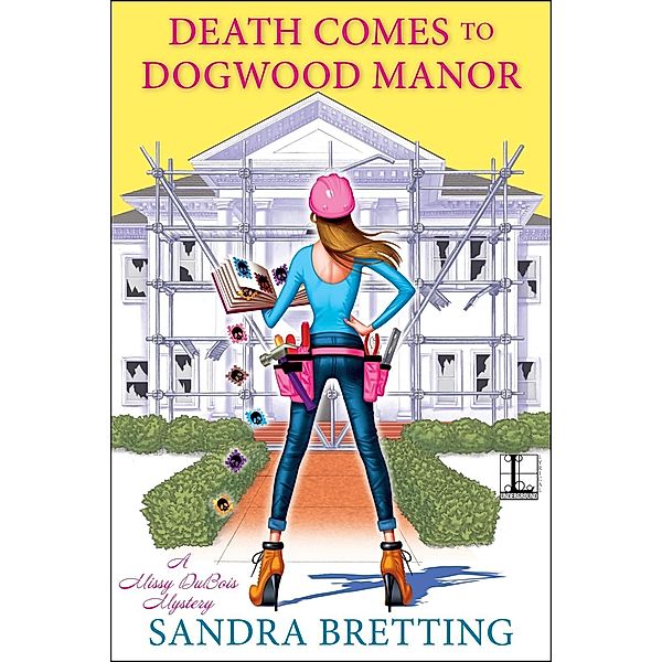 Death Comes to Dogwood Manor / A Missy DuBois Mystery Bd.4, Sandra Bretting
