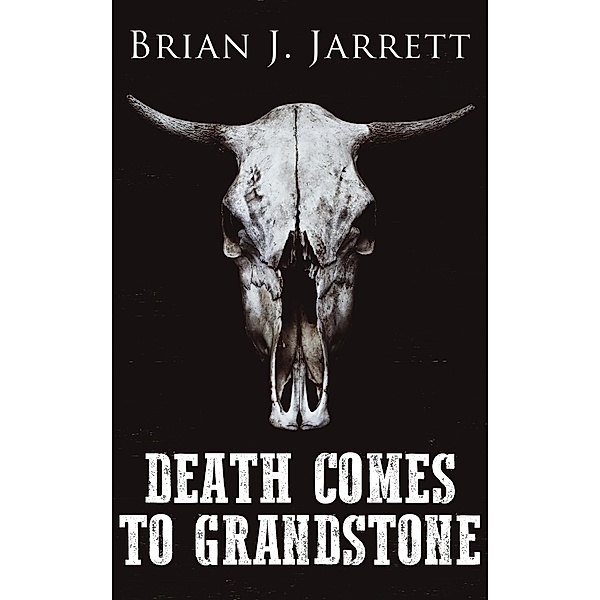 Death Comes to Grandstone, Brian J. Jarrett