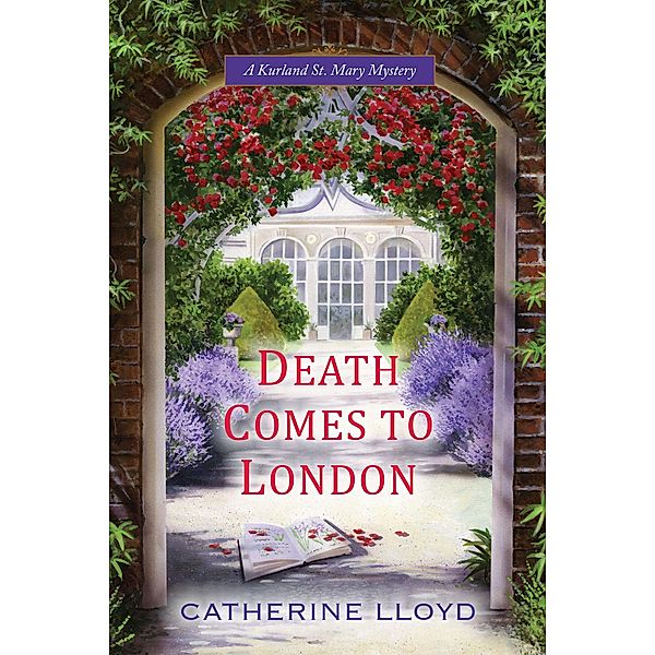 Death Comes to London / A Kurland St. Mary Mystery Bd.2, Catherine Lloyd