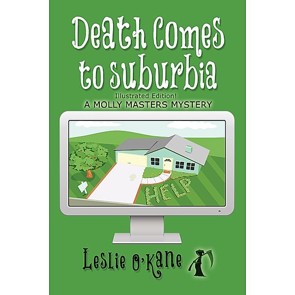 Death Comes to Suburbia (Molly Masters Mysteries, #2), Leslie O'Kane