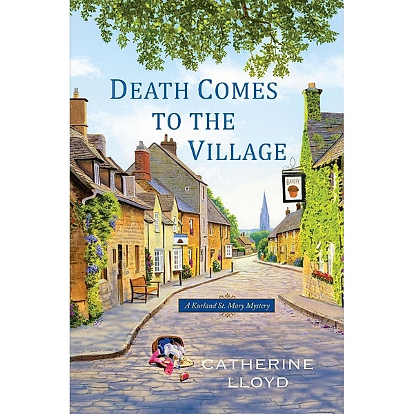 Death Comes to the Village / A Kurland St. Mary Mystery Bd.1, Catherine Lloyd
