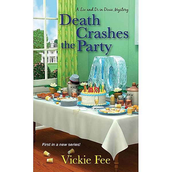 Death Crashes the Party / A Liv and Di in Dixie Mystery Bd.1, Vickie Fee