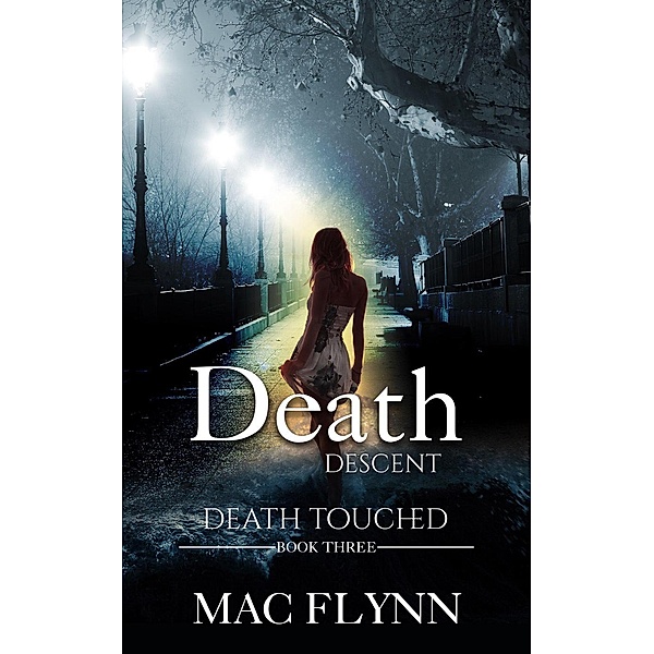 Death Descent: Death Touched #3 (Urban Fantasy Romance), Mac Flynn