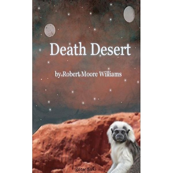 Death Desert, Robert Moore Williams