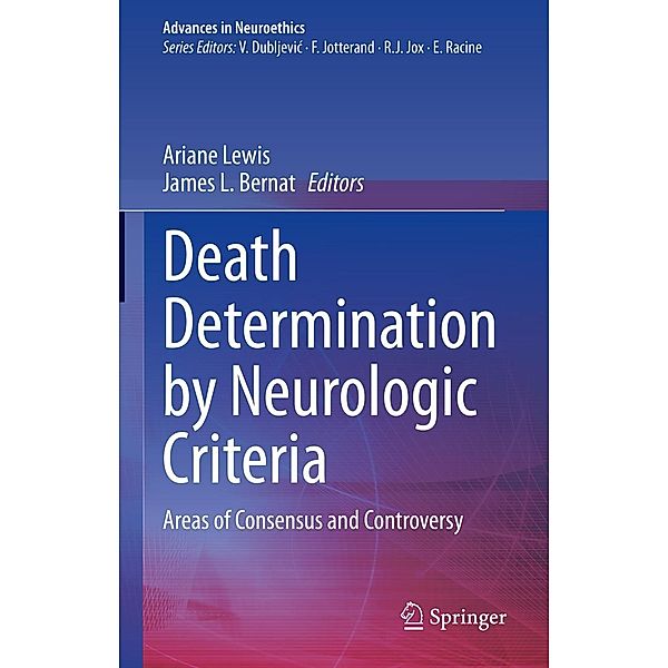 Death Determination by Neurologic Criteria / Advances in Neuroethics