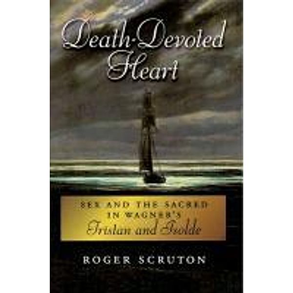Death-Devoted Heart, Roger Scruton