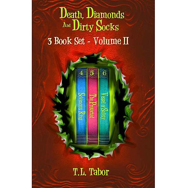 Death, Diamonds, And Dirty Socks: 3 Book Set - Volume II, T.L. Tabor