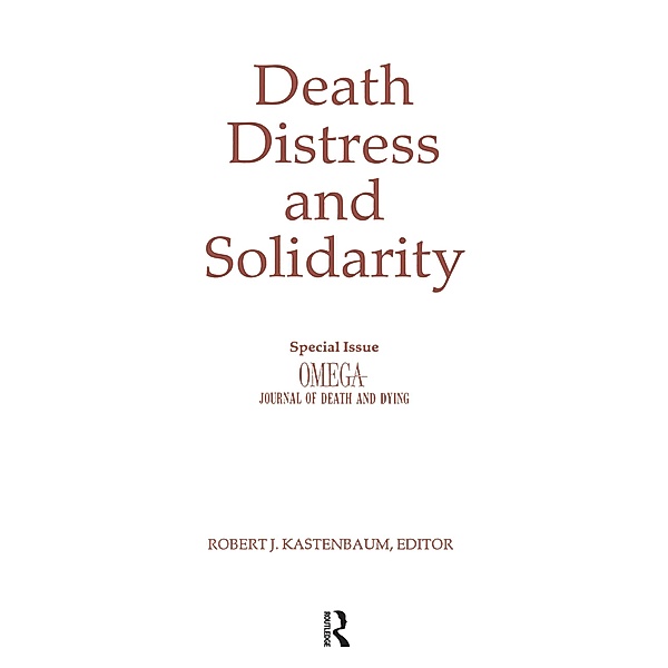 Death, Distress, and Solidarity, Robert Kastenbaum