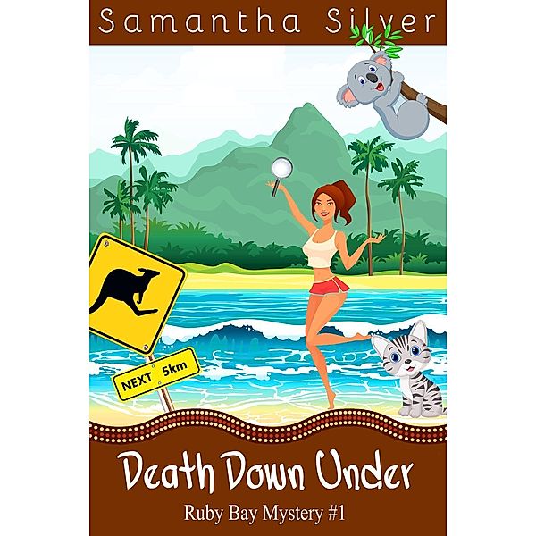 Death Down Under (Ruby Bay Mystery, #1), Samantha Silver