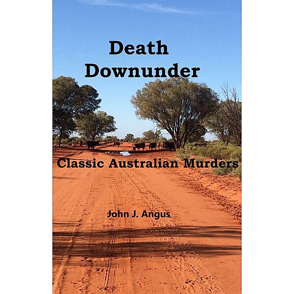 Death Downunder, John J. Angus