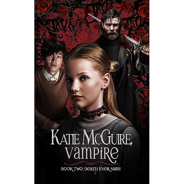 Death Ever Nigh (Katie McGuire, Vampire, #2) / Katie McGuire, Vampire, Jared Wynn